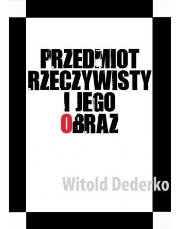 Przedmiot rzeczywisty i jego obraz - Witold Dederko