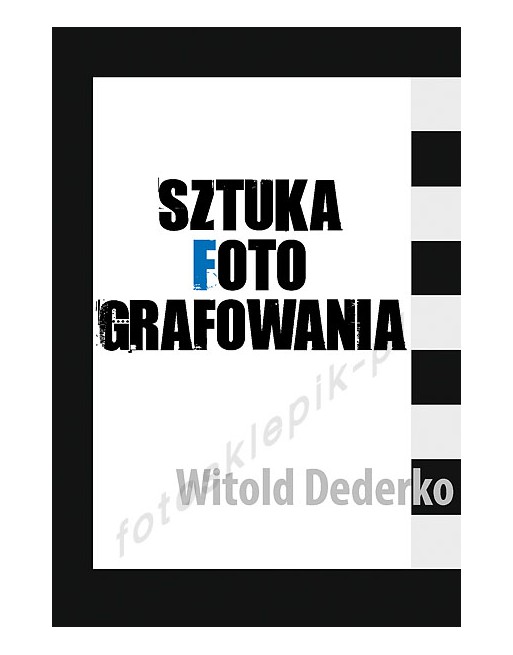 Sztuka Fotografowania - Witold Dederko Witold Dederko - 1
